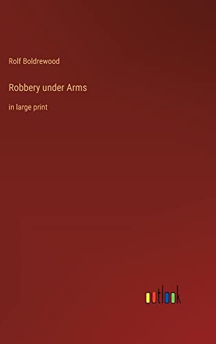 Robbery under Arms: in large print