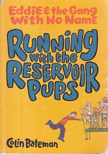 Running With the Reservoir Pups (Eddie & the Gang With No Name)