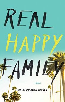 Real Happy Family: A Novel von Wolfson Widger, Caeli | Buch | Zustand sehr gut