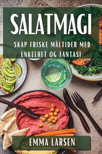 Salatmagi: Skap Friske Måltider med Enkelhet og Fantasi