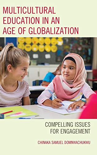 Multicultural Education in an Age of Globalization: Compelling Issues for Engagement