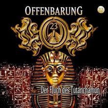 Offenbarung 23 - Folge 22: Der Fluch des Tutanchamun. Hörspiel.: TEIL 22