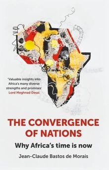 The Convergence of Nations: Why Africa's Time is Now