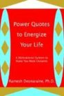 Power Quotes to Energize Your Life: A Motivational System to Make You More Dynamic