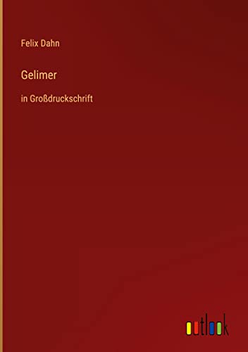 Gelimer: in Großdruckschrift
