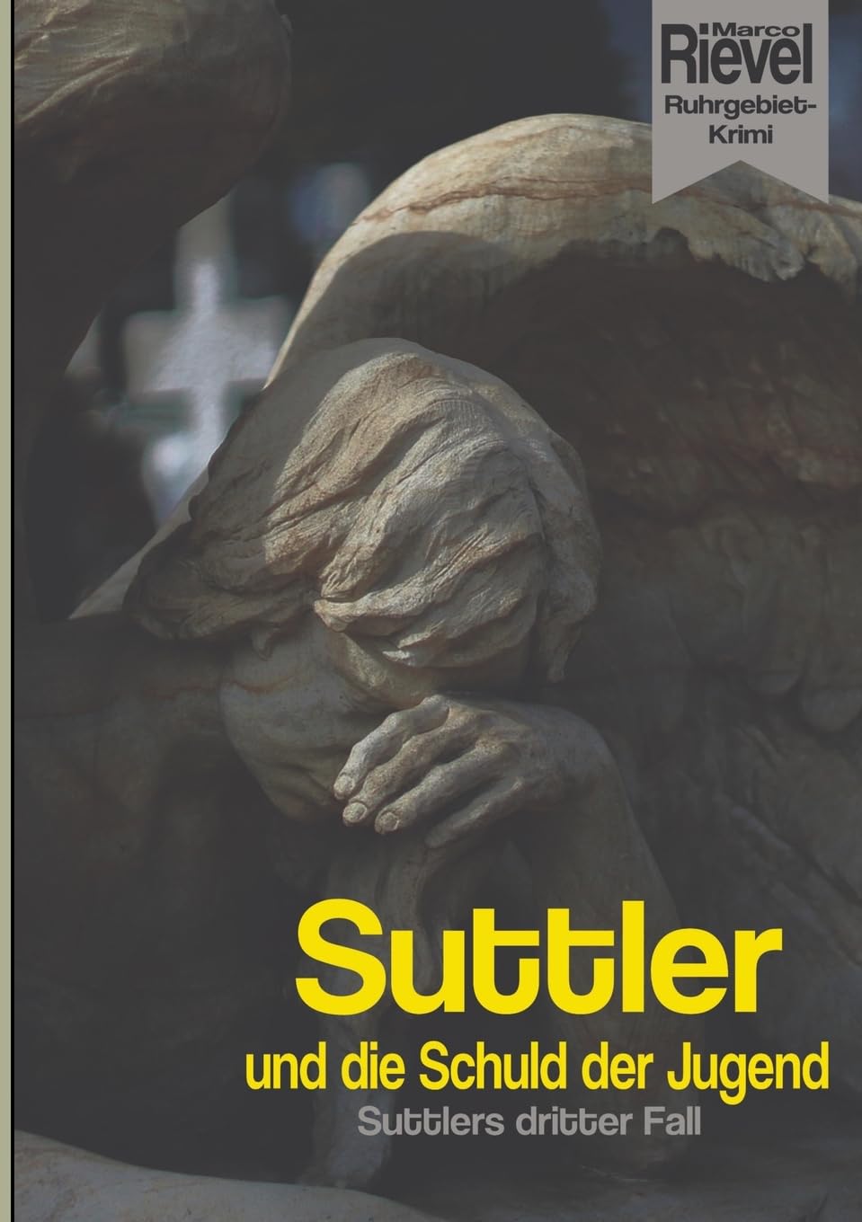 Suttler und die Schuld der Jugend: Suttlers dritter Fall (Suttler & Bast)