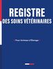 Registre des Soins Vétérinaires: Pour Animaux d'Élevage | 840 Actes Vétérinaires | Format Large Double Page