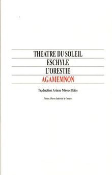 L'Orestie. Agamemnon