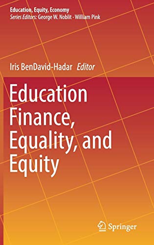 Education Finance, Equality, and Equity (Education, Equity, Economy, Band 5)