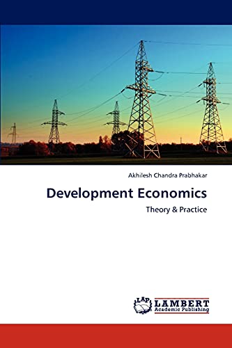 Development Economics: Theory & Practice