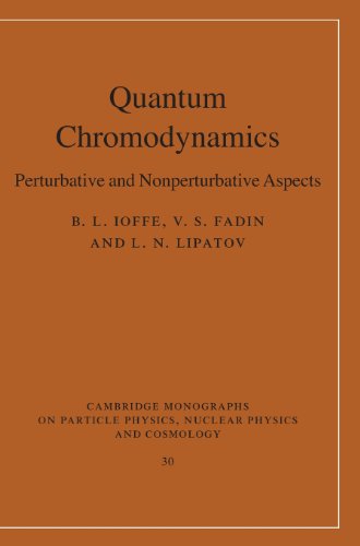 Quantum Chromodynamics: Perturbative and Nonperturbative Aspects (Cambridge Monographs on Particle Physics, Nuclear Physics and Cosmology, Band 30)