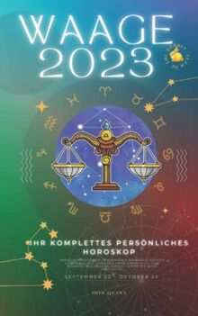 Ihr komplettes persönliches Horoskop für die Waage 2023: Monatliche astrologische Vorhersage Vorhersage Lesungen von jedem Zodiac Astrologie Sonne ... Karriere, Gesundheit, Reisen, Spiritualität.