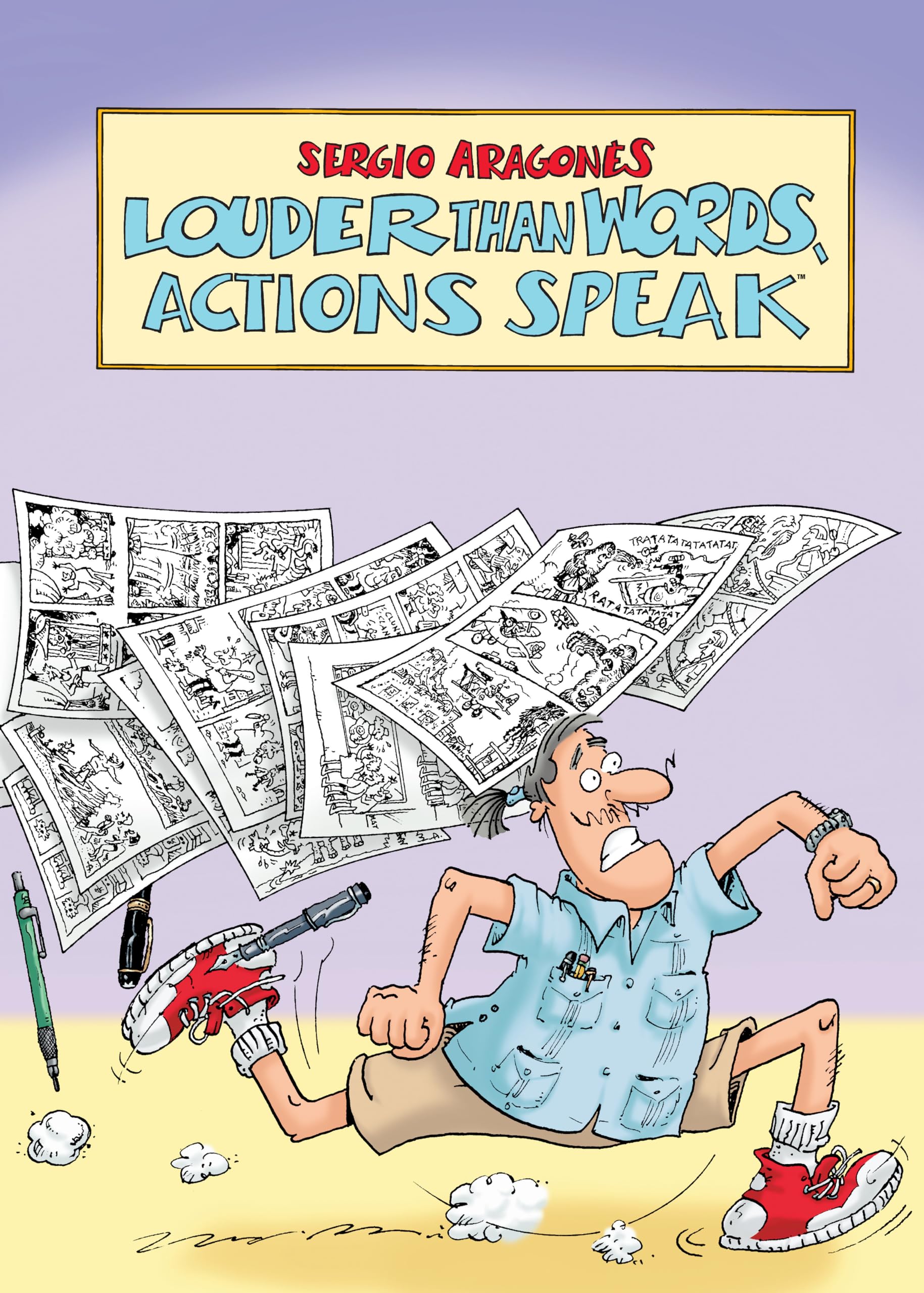 Aragonés, Sergio: Louder Than Words, Actions Speak