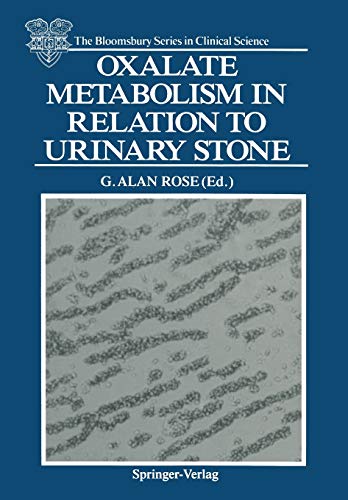 Oxalate Metabolism in Relation to Urinary Stone (The Bloomsbury Series in Clinical Science)