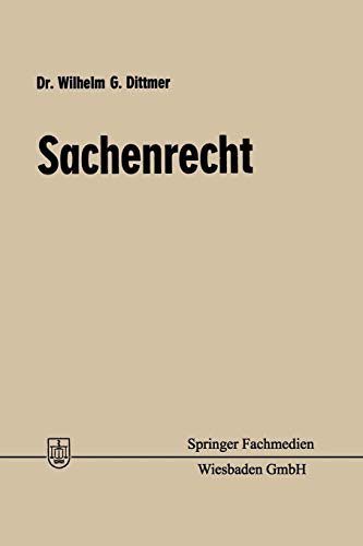Sachenrecht: [Von] Wilhelm G[Ustav] Dittmer (German Edition)