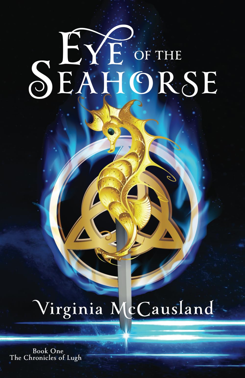 EYE OF THE SEAHORSE: Book One The Chronicles of Lugh