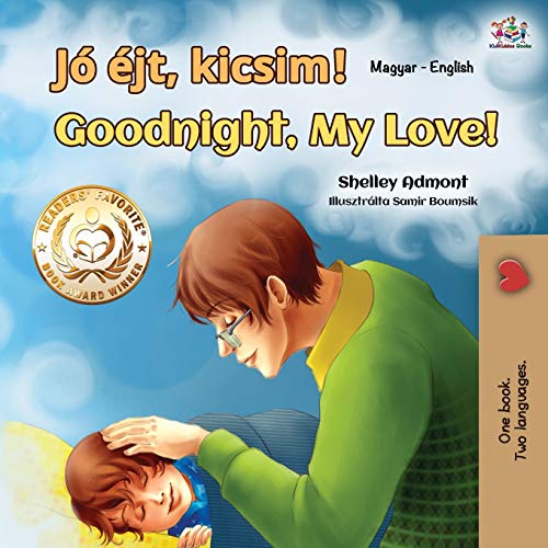 Goodnight, My Love! (Hungarian English Bilingual Book for Kids) (Hungarian English Bilingual Collection)