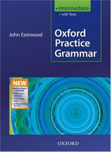 Oxford Practice Grammar. Intermediate. Student's Book with Tests and Practice-Boost CD-ROM. New Edition: With Key Practice-boost CD-ROM Pack Intermediate level (Grammar Lessons)