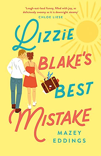 Mazey Eddings Lizzie Blake's Best Mistake, The Next Unique And Swoonworthy Rom-com From The Author Of The TikTok-hit, A Brush With Love!