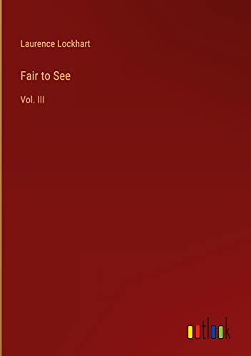 Fair to See: Vol. III