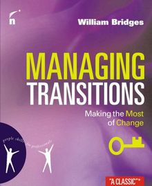 Managing Transitions: Making the Most of Challenges (People Skills for Professionals)