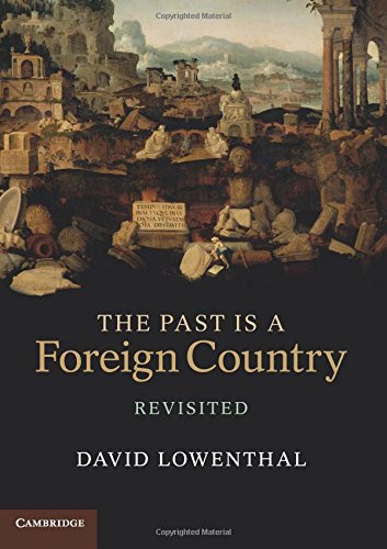The Past is a Foreign Country  Revisited