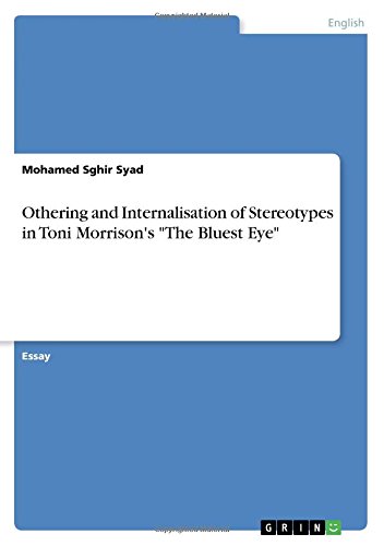 Othering and Internalisation of Stereotypes in Toni Morrison's The Bluest Eye
