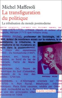 La transfiguration du politique : la tribalisation du monde postmoderne