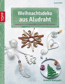 Weihnachtsdeko aus Aludraht: Baumschmuck, Geschenkanhänger, Fenstersterne und mehr