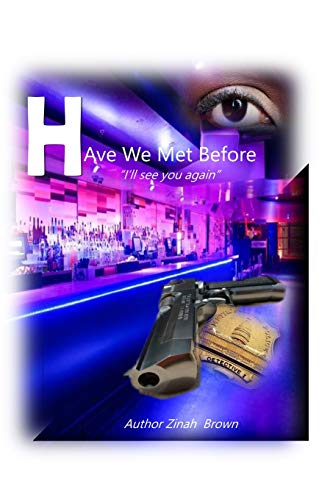Have We Met Before: I'll see you again