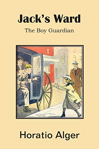 Jack's Ward, the Boy Guardian