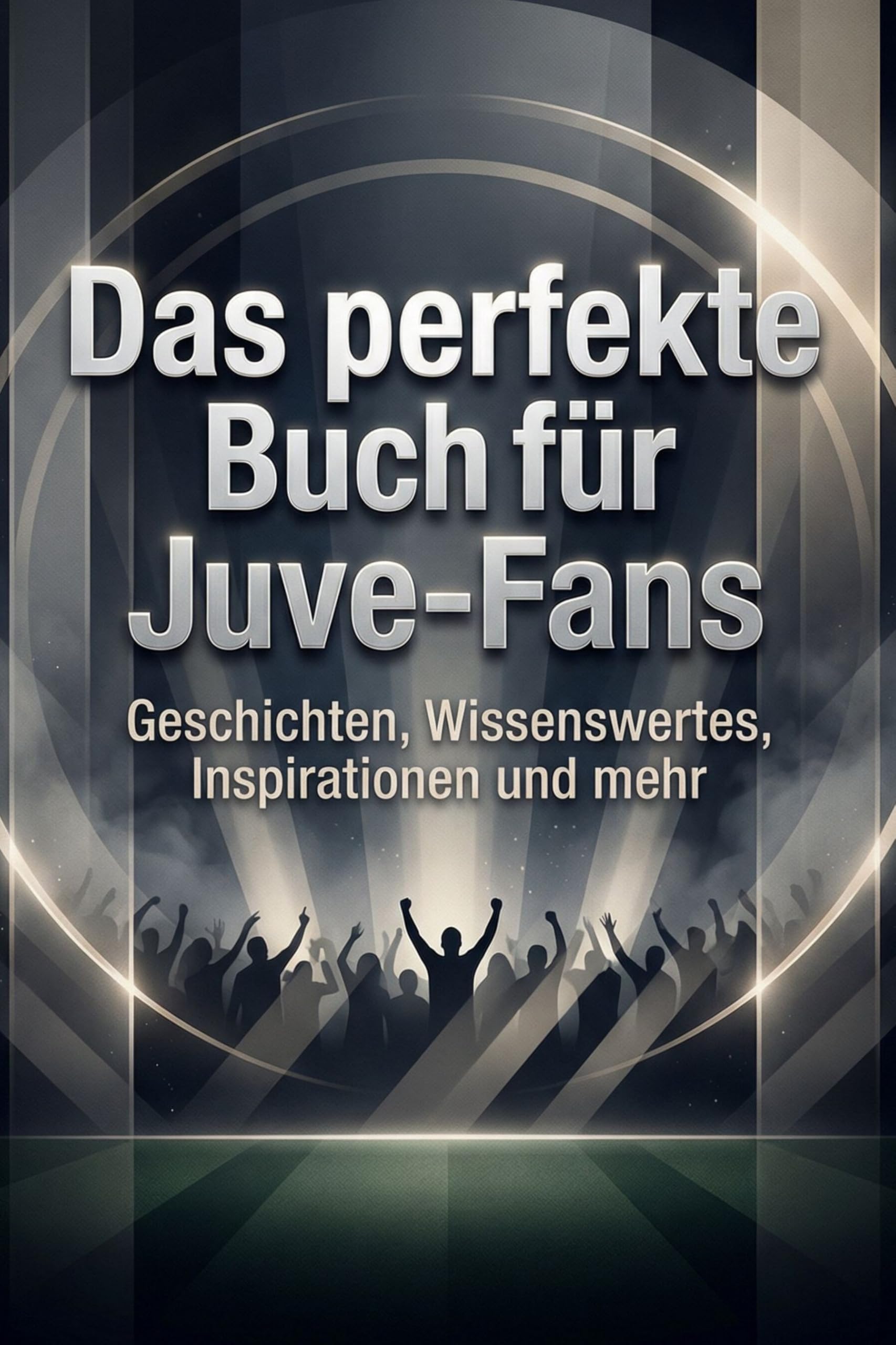 Das perfekte Buch für Juve-Fans: Geschichten, Wissenswertes, Inspirationen und mehr. Das Geschenk für Fans von Juventus Turin