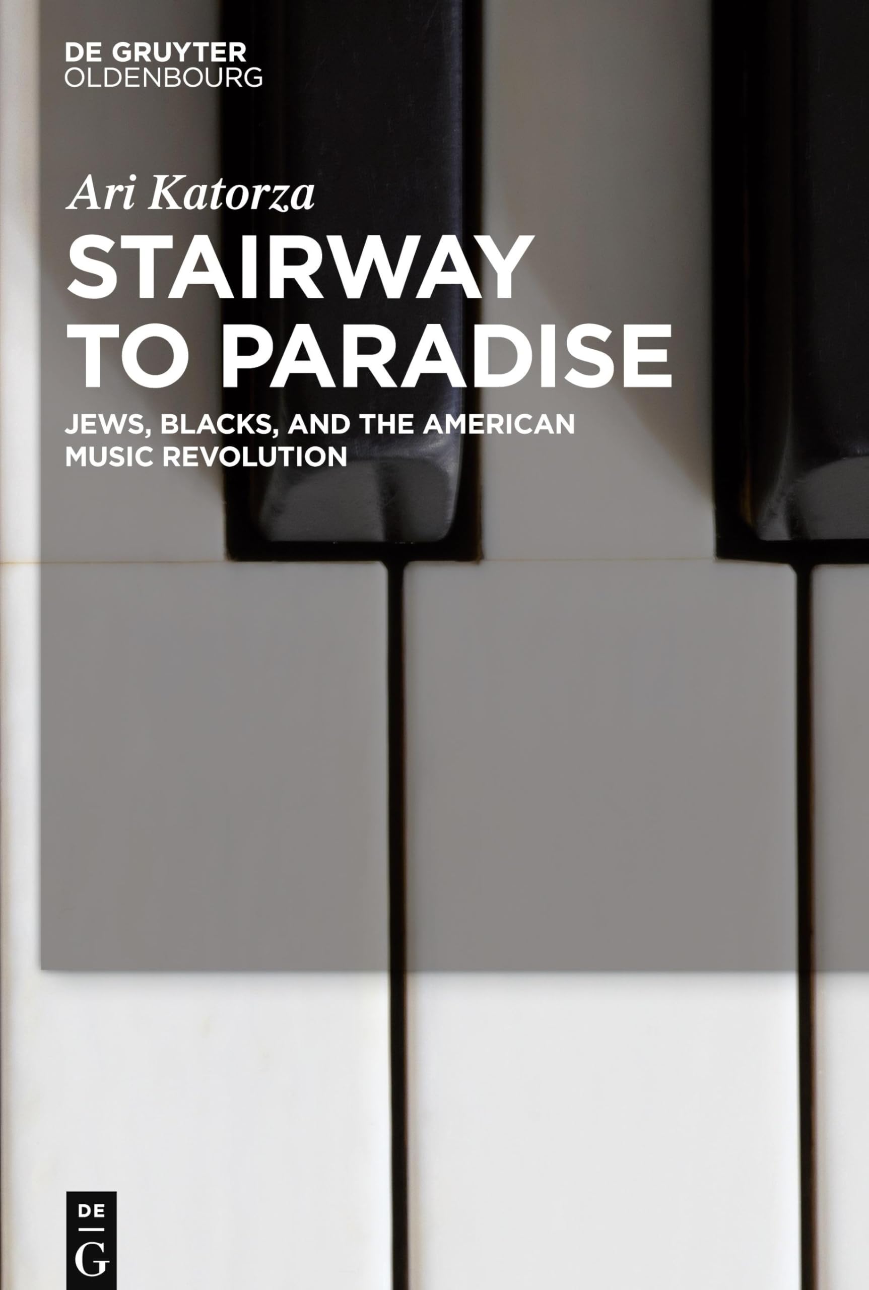 Stairway to Paradise: Jews, Blacks, and the American Music Revolution