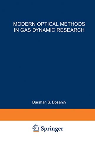 Modern Optical Methods in Gas Dynamic Research: Proceedings of an International Symposium held at Syracuse University, Syracuse, New York, May 25–26, ... York State Science and Technology Foundation