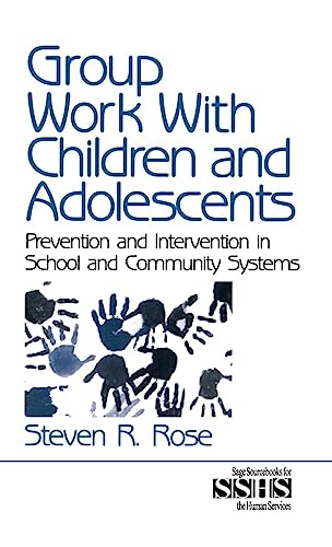 Group Work with Children and Adolescents: Prevention and Intervention in School and Community Systems (SAGE SOURCEBOOKS FOR THE HUMAN SERVICES SERIES)