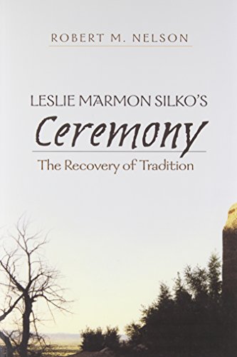 Robert Nelson Leslie Marmon Silko's «Ceremony», The Recovery Of Tradition