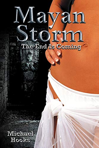 Mayan Storm: The End Is Coming