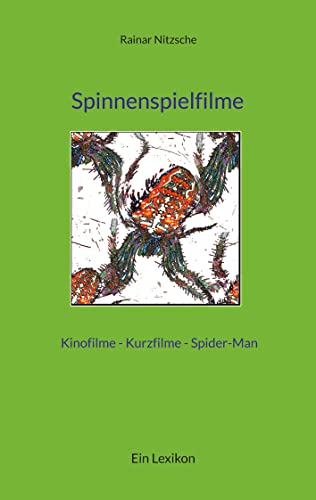 Spinnenspielfilme: Spider-Man, Spinnenfilme für Kinder, Spinnenfilme besonderer Kategorien, Spinnenepisoden im TV, Spinnenkurzfilme, Leute mit Spinnen erschrecken
