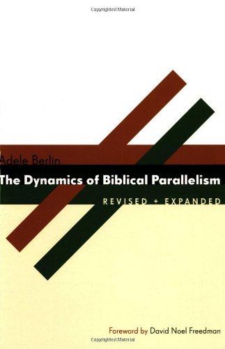 The Dynamics of Biblical Parallelism (The Biblical Resource Series)