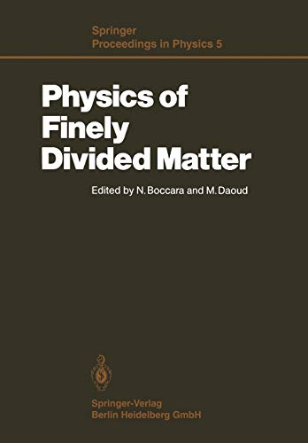 Physics of Finely Divided Matter: Proceedings of the Winter School, Les Houches, France, March 25-April 5, 1985 (Springer Proceedings in Physics) (Springer Proceedings in Physics, 5, Band 5)