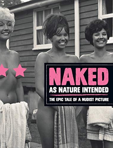 Pamela Green Naked As Nature Intended, The Epic Tale Of A Nudist Picture
