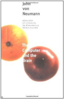 The Computer and the Brain (Mrs. Hepsa Ely Silliman Memorial Lectures)