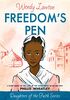 Freedom's Pen: A Story Based on the Life of Freed Slave and Author Phillis Wheatley: A Story Based on the Life of the Young Freed Slave and Poet Phillis Wheatley (Daughters of the Faith Series)