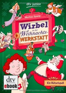 Wirbel in der Weihnachtswerkstatt Ein Rätselspaß