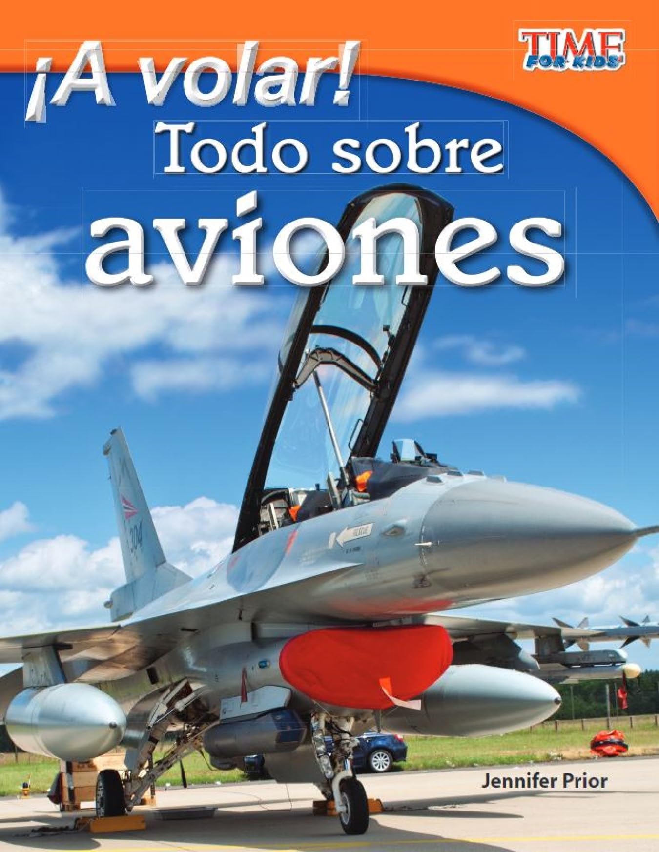 ¡A volar! Todo sobre aviones (Take Off! All About Airplanes) (Spanish Version) (Time for Kids Nonfiction Readers)