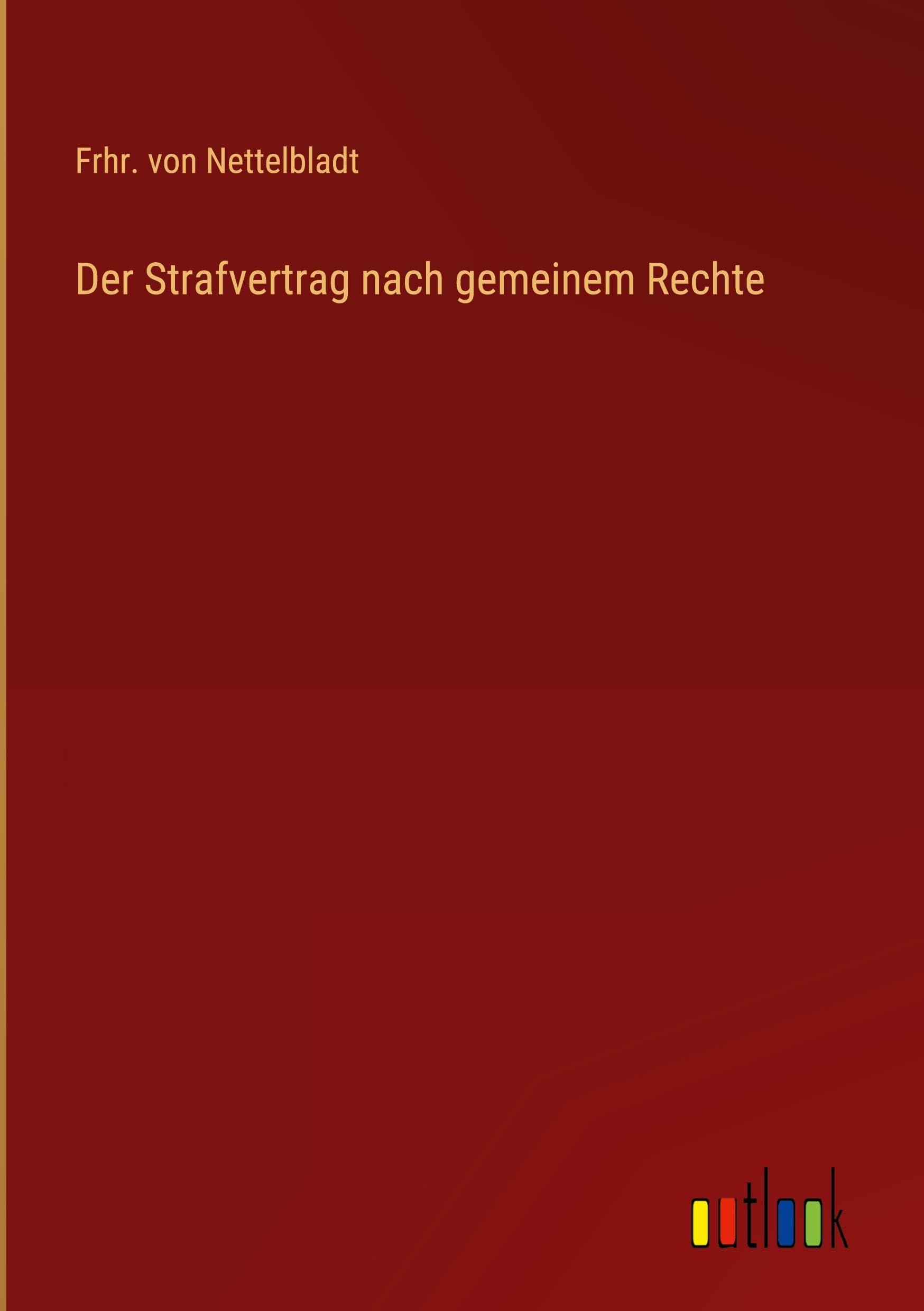 Der Strafvertrag nach gemeinem Rechte
