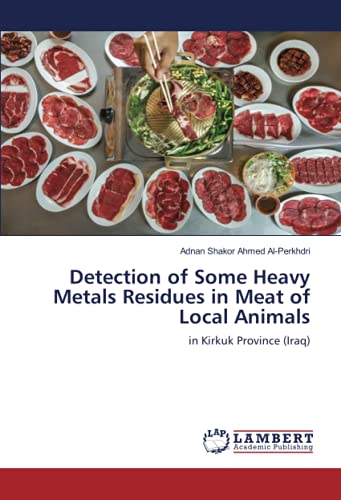 Detection of Some Heavy Metals Residues in Meat of Local Animals: in Kirkuk Province (Iraq)