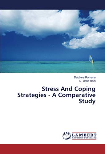 Stress And Coping Strategies - A Comparative Study