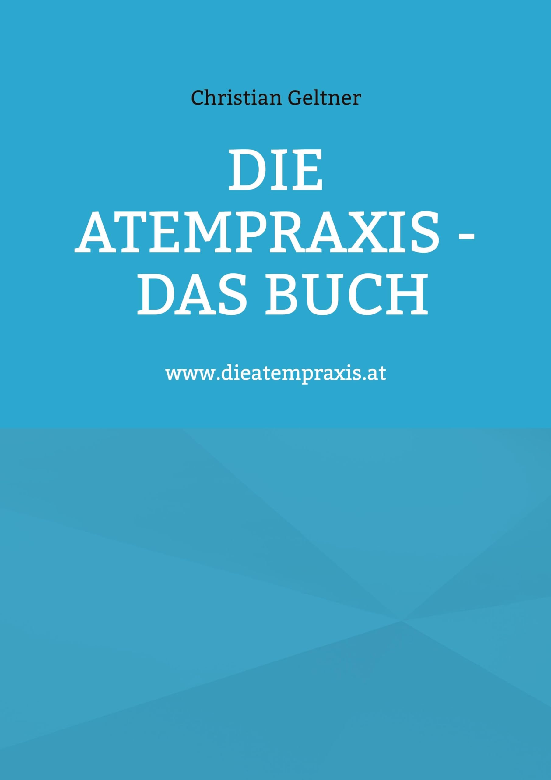 Die Atempraxis - Das Buch
