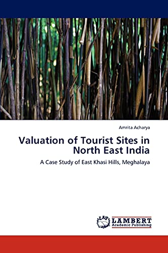 Valuation of Tourist Sites in North East India: A Case Study of East Khasi Hills, Meghalaya